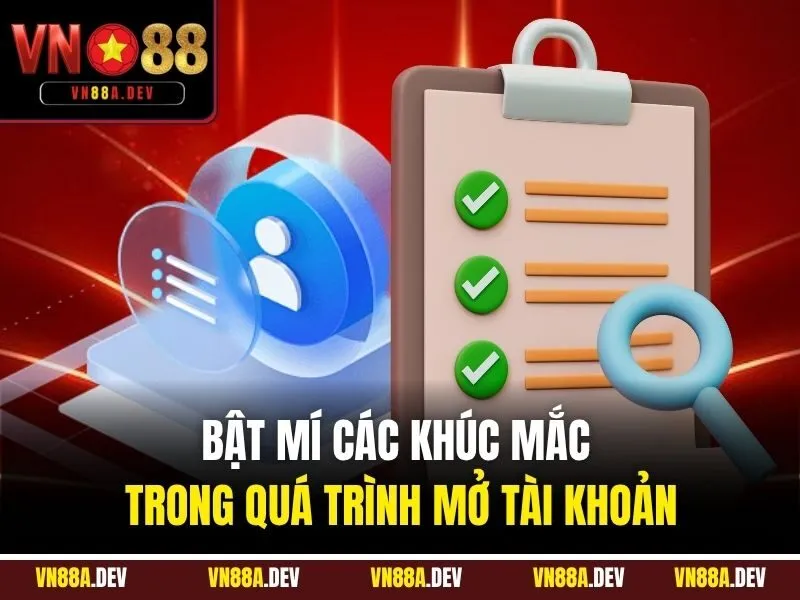 Bật mí các khúc mắc trong quá trình mở tài khoản