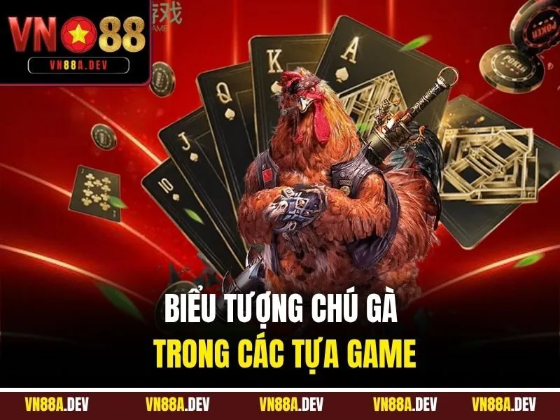 Biểu tượng chú gà trong các tựa game