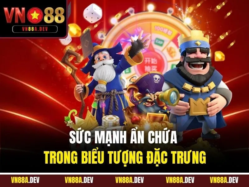 Sức mạnh ẩn chứa trong biểu tượng đặc trưng