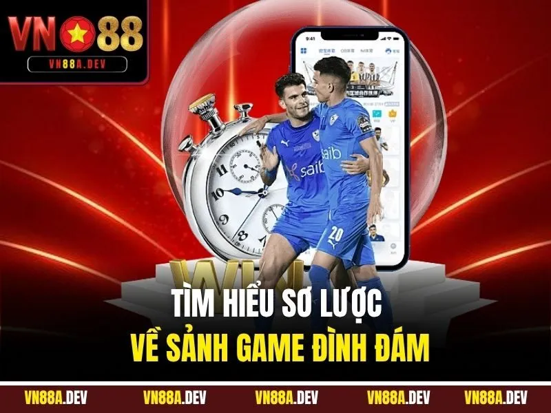 Tìm hiểu sơ lược về sảnh game đình đám